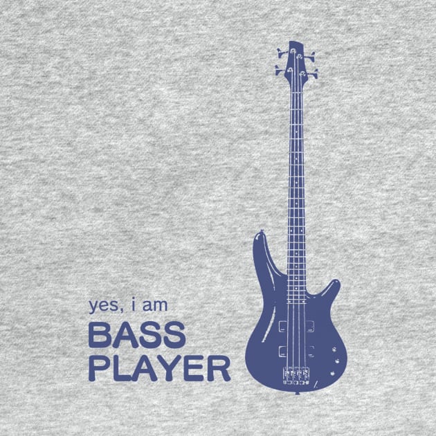 yes i am bass player by yope